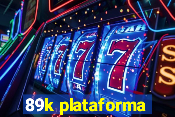 89k plataforma